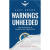 Warnings Unheeded: Twin Tragedies at Fairchild Air Force Base - Hardcover