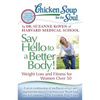 Chicken Soup for the Soul: Say Hello to a Better Body!: Weight Loss and Fitness for Women Over 50 - Paperback