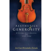 Aesthetics of Generosity: El Sistema, Music Education, and Social Change - Paperback