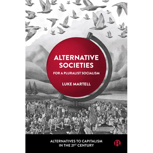 Alternative Societies: For a Pluralist Socialism - Paperback