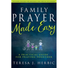 Family Prayer Made Easy: A Practical Guide for Praying Together - Paperback