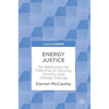 Energy Justice: Re-Balancing the Trilemma of Security, Poverty and Climate Change - Hardcover