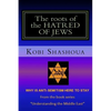 The roots of the HATRED OF JEWS: Why ANTI-SEMITISM here to stay - Paperback