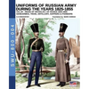 Uniforms of Russian Army during the years 1825-1855. Vol. 4: Gendrames, Train, Artillery, Sappers & Pioneers - Paperback