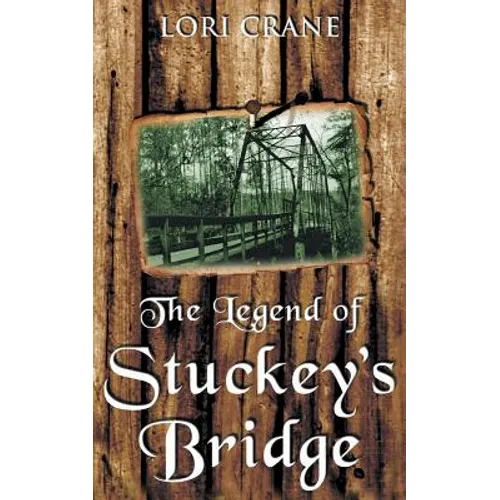 The Legend of Stuckey's Bridge - Paperback
