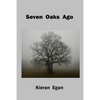 Seven Oaks Ago - Paperback