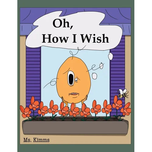 Oh, How I Wish - Hardcover