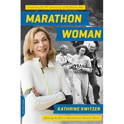 Marathon Woman: Running the Race to Revolutionize Women's Sports (Revised) - Paperback