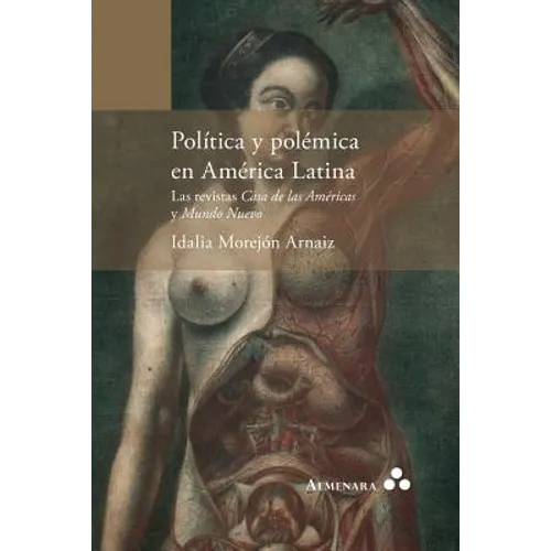Política y polémica en América Latina. Las revistas Casa de las Américas y Mundo Nuevo - Paperback