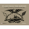 Flash from the Bowery: Classic American Tattoos, 1900-1950 (an Archive of 900+ Vintage Flash Art Pieces from the Golden Age - Nautical Themes, Asian I - Hardcover