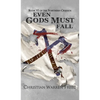Even Gods Must Fall - Hardcover