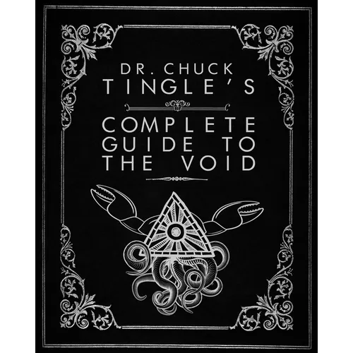 Dr. Chuck Tingle's Complete Guide To The Void - Paperback