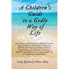 A Children's Guide To A Godly Way of Life - Paperback