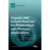 Organic and Hybrid Materials for Photovoltaic and Photonic Applications - Hardcover