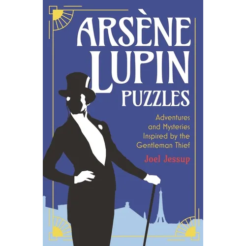 Arsène Lupin Puzzles: Adventures and Mysteries Inspired by the Gentleman Thief - Paperback