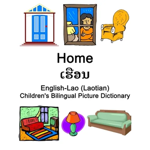 English-Lao (Laotian) Home / ເຮືອນ Children's Bilingual Picture Dictionary - Paperback