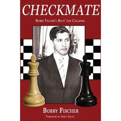 Checkmate: Bobby Fischer's Boys' Life Columns - Paperback