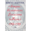 The Corpus of Clandestine Literature in France, 1769-1789 - Paperback