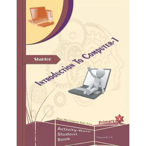 An Introduction to Computers: Volume One - Paperback
