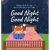 Good Night Good Night: A Bedtime Book for Kids Who Do Not Want to Go to Bed - Hardcover