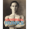 Universal Hunks: A Pictorial History of Muscular Men Around the World, 1895-1975 - Paperback