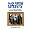 Mad About Mystery: 100 Wonderful Television Mysteries from the Seventies (hardback) - Hardcover