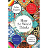 How the World Thinks: A Global History of Philosophy - Paperback