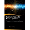 Quantum Stochastic Thermodynamics: Foundations and Selected Applications - Hardcover