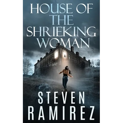 House of the Shrieking Woman: A Sarah Greene Supernatural Mystery - Paperback