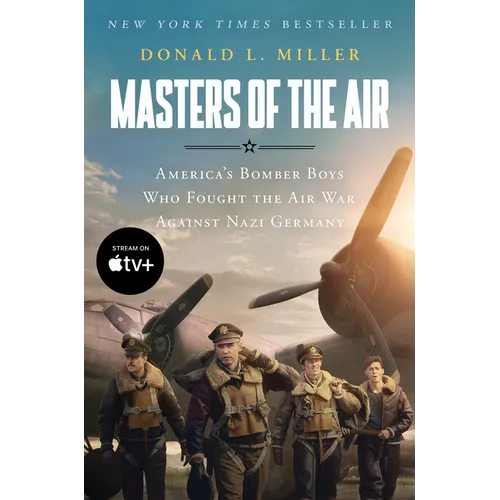 Masters of the Air Mti: America's Bomber Boys Who Fought the Air War Against Nazi Germany - Paperback