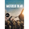 Masters of the Air Mti: America's Bomber Boys Who Fought the Air War Against Nazi Germany - Paperback