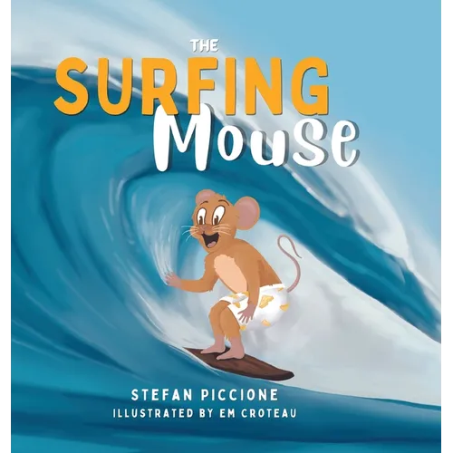 The Surfing Mouse - Hardcover