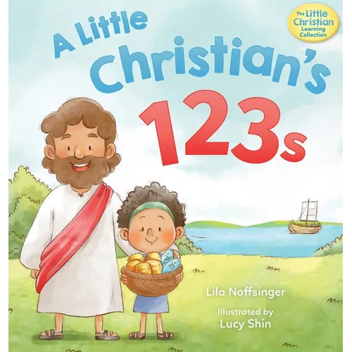 A Little Christian's 123s: A biblical book for children with numbers, rhymes, and pictures - Hardcover