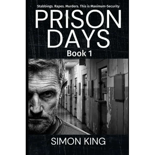 Prison Days: True Diary Entries by a Maximum Security Prison Officer, June 2018 - Paperback