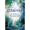 The Mashiah: A Study of the Messianic Prophecies - Paperback