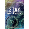 Stay the Course - Paperback