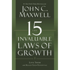 The 15 Invaluable Laws of Growth: Live Them and Reach Your Potential - Paperback