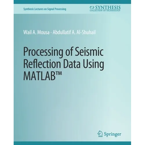 Processing of Seismic Reflection Data Using MATLAB - Paperback