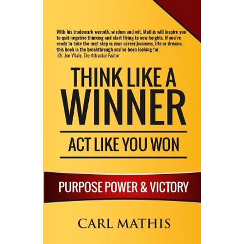 Think Like A Winner - Act Like You Won: Unleashing POWER, PURPOSE, and VICTORY in Your Life - Paperback