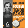 Stephen Foster - Tenor Banjo Songbook for Beginners with Tabs and Chords Vol. 1 - Paperback