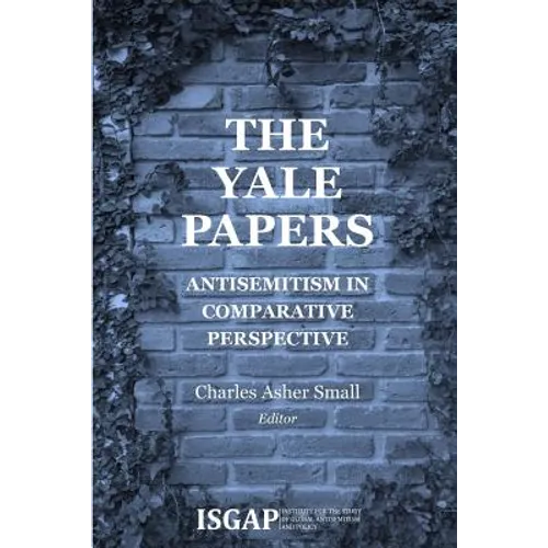 The Yale Papers: Antisemitism in Comparative Perspective - Paperback