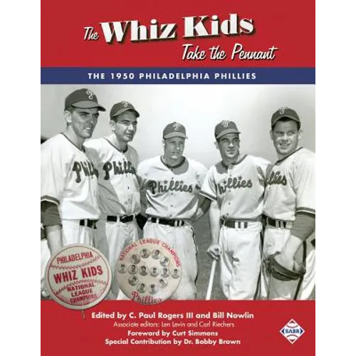 The Whiz Kids Take the Pennant: The 1950 Philadelphia Phillies - Paperback