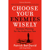 Choose Your Enemies Wisely: Business Planning for the Audacious Few - Hardcover