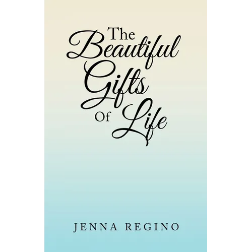 The Beautiful Gifts of Life - Paperback
