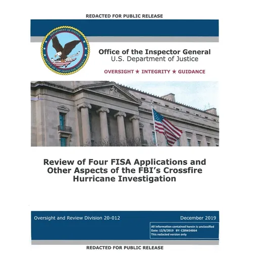 Office of the Inspector General Report: Review of Four FISA Applications and Other Aspects of the FBI's Crossfire Hurricane Investigation - Paperback