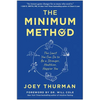 The Minimum Method: The Least You Can Do to Be a Stronger, Healthier, Happier You - Hardcover