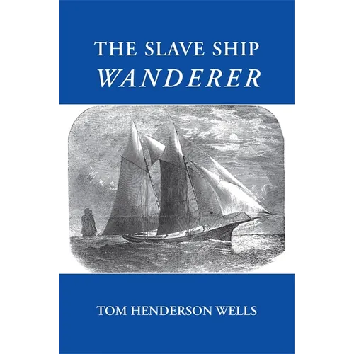The Slave Ship Wanderer - Paperback