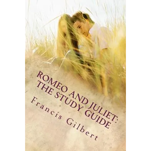Romeo and Juliet: The Study Guide - Paperback