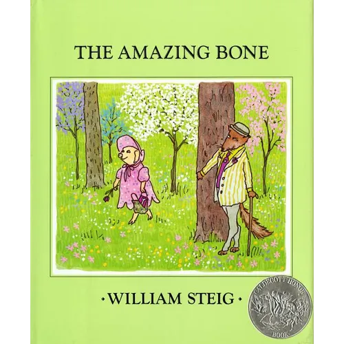The Amazing Bone: (Caldecott Honor Book) - Hardcover