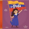 The Life of / La Vida de la Pola (Bilingual: English/Spanish): A Bilingual Picture Book Biography - Board Book